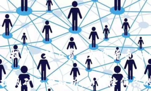 
tpwallet, 提现, 矿工费, 加密货币/guanjianci

tpwallet提现矿工费解析：如何降低你的提现成本